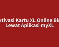 Aktivasi Kartu XL Online Bisa Lewat Aplikasi myXL