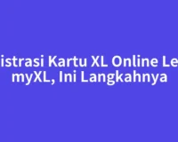 Registrasi Kartu XL Online Lewat myXL, Ini Langkahnya