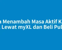 Cara Menambah Masa Aktif Kartu XL Lewat myXL dan Beli Pulsa