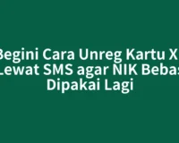 Begini Cara Unreg Kartu XL Lewat SMS agar NIK Bebas Dipakai Lagi